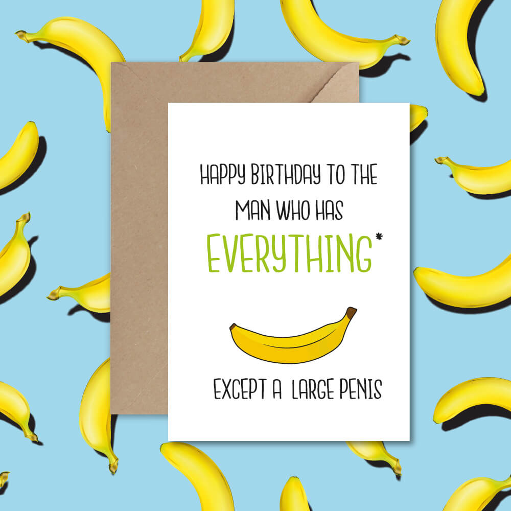 Happy Birthday To The Man Who Has Everything Greeting Card From